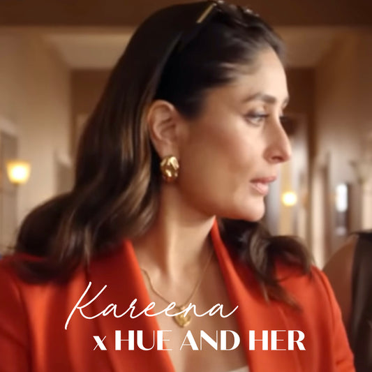 Kareena x Hue And Her